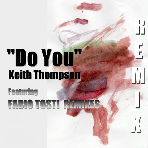 keith-thompson-do-you-fabio-tosti-remix